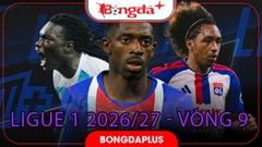 Lịch thi đấu vòng 9 Ligue 1 2026/27, xem trực tiếp ở đâu, kênh nào?